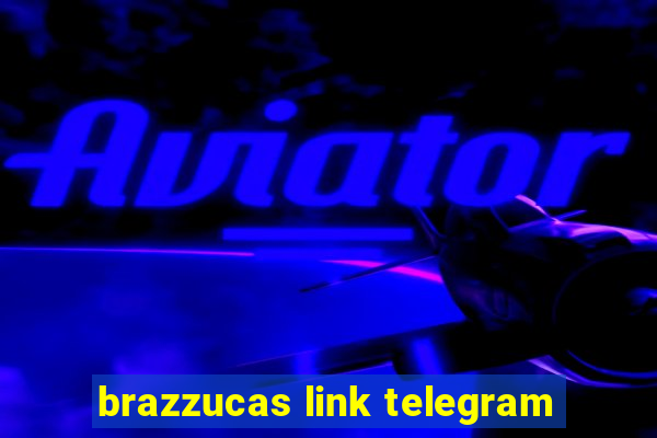 brazzucas link telegram